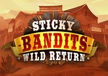 Sticky Bandits: Wild Returns