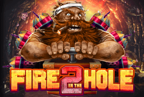 FIRE IN THE HOLE 2