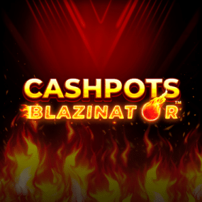 Cashpots Blazinator