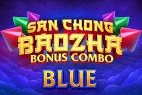 San Chong BaoZha Blue: Bonus Combo