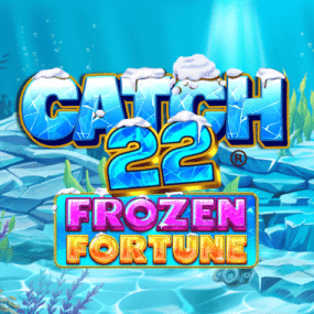 Catch 22 Frozen Fortune