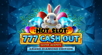 Hot Slot: 777 Cash Out Grand Diamond Edition Easter Jackpots