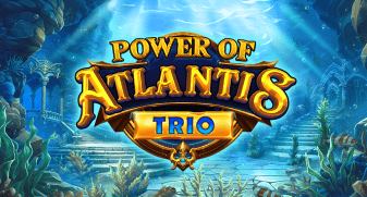 Power of Atlantis Trio