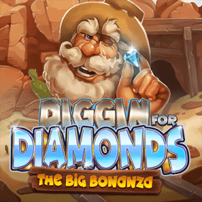Diggin' for Diamonds The Big Bonanza