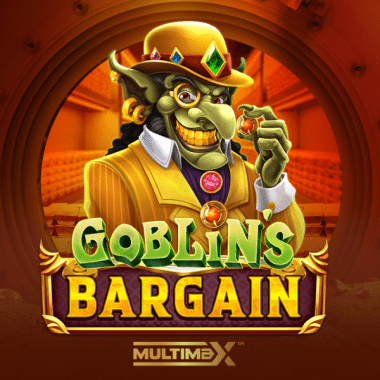 Goblin’s Bargain MultiMax