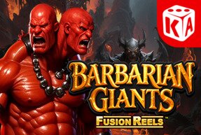 Barbarian Giants Fusion Reels