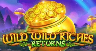 Wild Wild Riches Returns