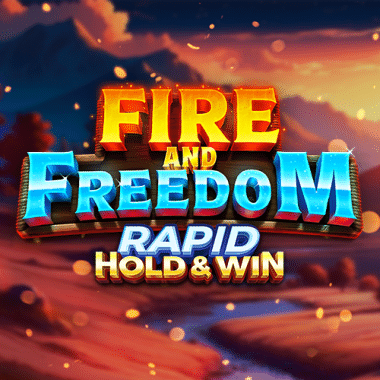 Fire and Freedom Rapid Hold and Win