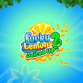 Lucky Lemons 2 - Juiced Up