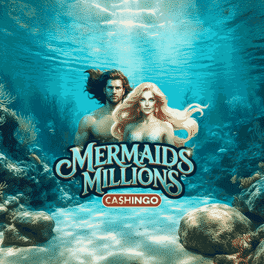 Mermaids Millions Cashingo