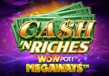 Cash 'N Riches WOWPOT!™ Megaways™