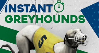 Instant Virtual Greyhounds