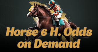 Horses 6 H. Odds On Demand