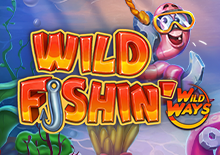 Wild Fishin` Wild Ways